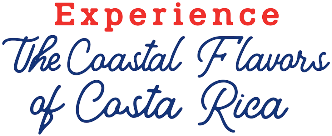 Experience The Coastal Flavors of Costa Rica